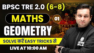 BPSC TRE 2.0 Maths | Geometry Part-1 for Bihar Shikshak Bharti 2.0 | Maths Tricks by Deepak Sir