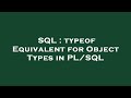 SQL : typeof Equivalent for Object Types in PL/SQL