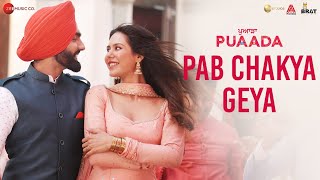 Pab Chakya Geya - PUAADA | Ammy Virk & Sonam Bajwa | Jasmeen Akhtar | Happy Raikoti & V Rakx Music
