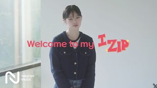 Welcome to my [I ZIP] 🏡 | 이지카이트 (Izykite)