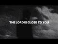 Psalms 34;35: The LORD is close to you