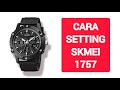 CARA SETTING JAM TANGAN SKMEI 1757