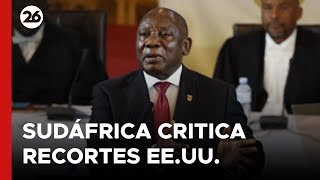 ÁFRICA | El ministro de Sudáfrica llamó a oponerse a los recortes de la ayuda de EE.UU.