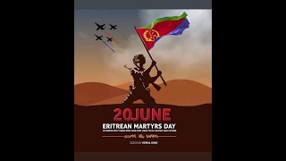 መዓልቲ ሰማእታት ኤርትራ ሰነ 2023::Eritrean Martyrs Day June 2023.