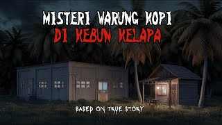 Misteri Warung Kopi di Kebun Kelapa