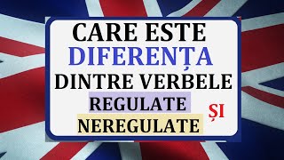 Invata engleza | Care este diferenta dintre VERBELE REGULATE si VERBELE NEREGULATE