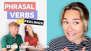 😄😥 Feelings: Phrasal verbs with Georgie