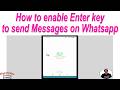 How to enable enter key to send Messages on Whatsapp