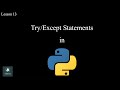 Try/Except Statements in Python | Lesson 13