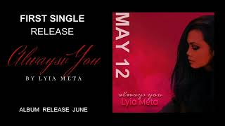 ALWAYS YOU- Lyia Meta-Coming Soon- MAY 12th