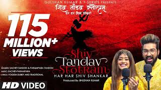 Shiv Tandav Stotram (Har Har Shiv Shankar) |Sachet Tandon,Parampara Tandon | Bhushan Kumar