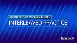 Interleaving: Mixing It Up Boosts Learning | UC San Diego Psychology