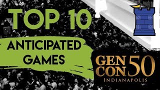 Top 10 Anticipated Games at GenCon 2017