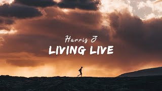 Harris J. - Living Life [Lyric Video]
