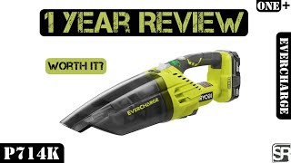 Ryobi 18-Volt ONE+ Lithium-Ion Cordless EVERCHARGE Hand Vacuum Kit - P714K (1 Year Review)