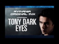 Tony Dark Eyes - Rvmania (Original Mix)