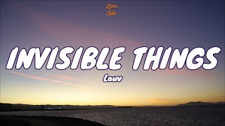 🎧 Lauv - Invisible Things |  Lyric video