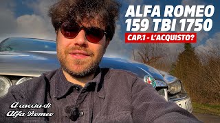 L'ACQUISTO? ALFA ROMEO 159 TBI 1750