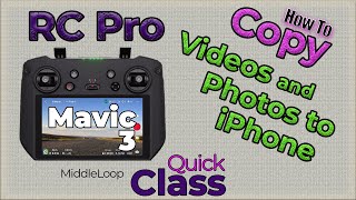 How to Copy DJI's Mavic 3 & RC Pro Videos & Photos to an iPhone (works on other phones too)
