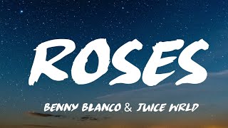 Benny Blanco and Juice WRLD - Roses(lyrics)