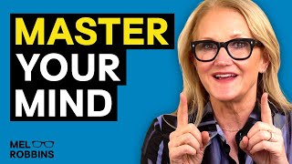 Unlock Your Mindset And Create The Life You Always Wanted | Mel Robbins