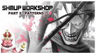 Bullet Pattern Design [SHMUP WORKSHOP 03]