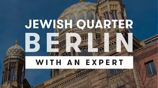 Berlin's Jewish Quarter | with a German history specialist
