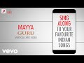 Mayya - Guru|Official Bollywood Lyrics|Kirti Sagathia| Chinmaye|A.R. Rahman