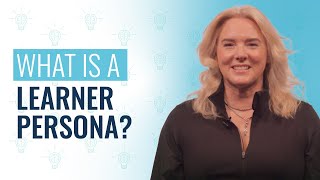 What is a Learner Persona?