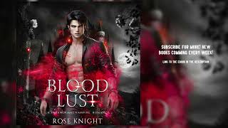 [A Vampire Romance] Blood Lust - by Rose Knight  - FULL AUDIOBOOK