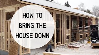 How to demolish your house from the roof down!