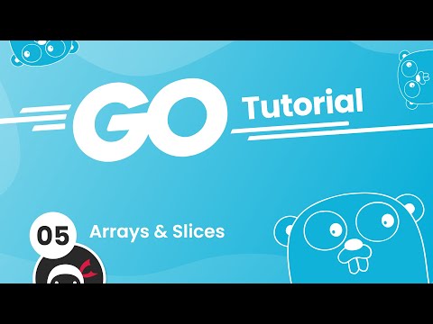 Go (Golang) Tutorial #5 - Arrays & Slices