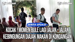 Viral, Kocak Bule Kebingungan Lagi Jalan-jalan Diajak Makan di Kondangan