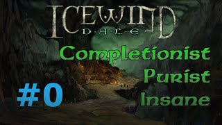 [IWD #0] Icewind Dale Completionist Playthrough - Introductory Compendium