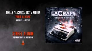 TEKILLA / LACRAPS / LOST / NEDOUA - Froid Glacial (prod by La Réplic)