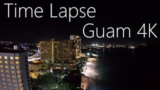 【タイムラプス】Time Lapse at Guam in 4K