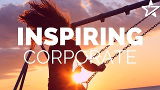 Inspiring Background Music For Presentation Videos | Uplifting Corporate Instrumental