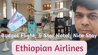 Ethiopian Airlines- A flight with free 5 star hotel and buffet | Canada to India Flight