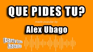 Alex Ubago - Que Pides Tu? (Versión Karaoke)