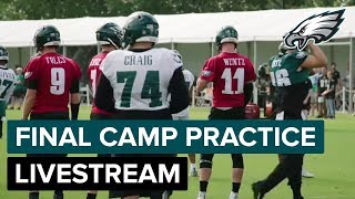 Live From The Final Practice Of 2018 Training Camp | Philadelphia Eagles