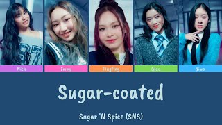 Sugar-coated - Sugar ‘N Spice (SNS) | Color Coded Lyrics