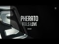 Pherato - Feels Love (#SSL066)
