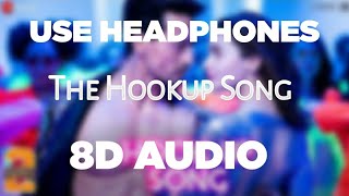 Hook Up Song(8D AUDIO) - Student Of The Year 2 | Tiger & Alia | Vishal and Shekhar |Neha Kakkar