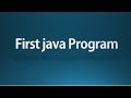 Java tutorial for beginners - 3 - Creating First Java Program
