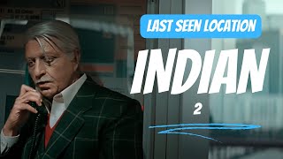 Indian 2 Last Seen Location | Kamal Haasan | Shankar | Anirudh | Subaskaran | Lyca | Red Giant