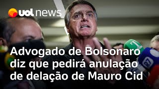 Advogado de Bolsonaro diz que vai pedir anulação de delação de Mauro Cid