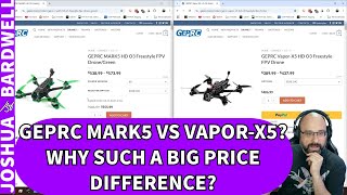 Why Is The GepRC Vapor-X5 So Much Cheaper Than the Mark5? - FPV Questions