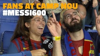 BARÇA FANS AT CAMP NOU | #Messi600