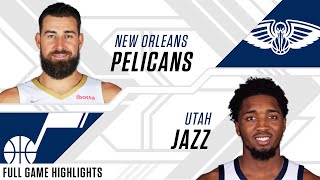 New Orleans Pelicans at Utah Jazz | Full Game Highlights
