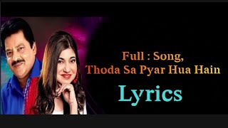 Thoda Sa Pyar Hua Hain - Lyrics | Maine Dil Tujhko Diya | Udit Narayan, Alka Yagnik